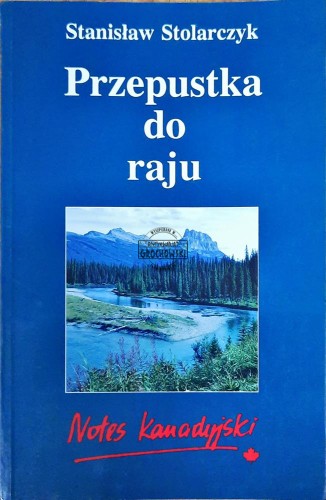 647644 Przepustka do raju. Notes kanadyjski