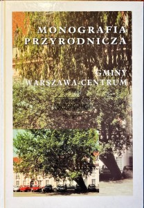 Monografia przyrodnicza gminy Warszawa - Centurm
