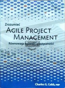 Zrozumieć agile project management. Równowaga kontroli i elastyczności