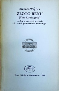 Złoto Renu (Das Rheingold). Prolog w czterech scenach do tetralogii Pierścień Nibelunga