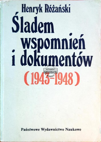 646616 Śladem wspomnień i dokumentów (1943-1948)