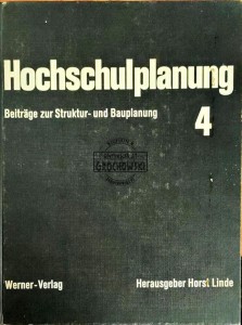 Hochschulplanung. Beiträge zur Struktur - und Bauplanung