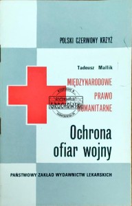 Międzynarodowe prawo humanitarne. Ochrona ofiar wojny