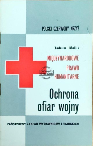 645932 Międzynarodowe prawo humanitarne. Ochrona ofiar wojny