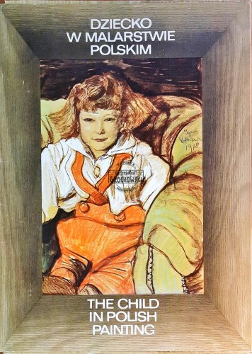 646704 Dziecko w malarstwie polskim / The Child in Polish Painting