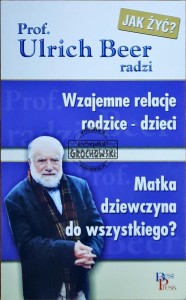 Wzajemne relacje rodzice - dzieci. Matka - dziewczyna do wszystkiego?