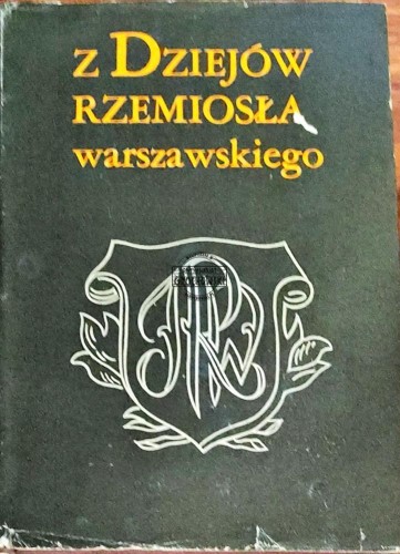 645984 Z dziejów rzemiosła warszawskiego