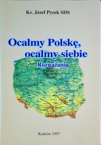 646724 Ocalmy Polskę, ocalmy siebie, Rozważania