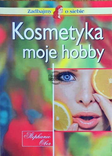 647784 Kosmetyka moje hobby
