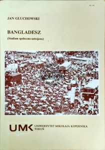 Bangladesz. Studium społeczno-ustrojowe