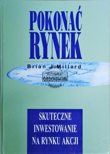 Pokonać rynek. Skuteczne inwestowanie na rynku akcji