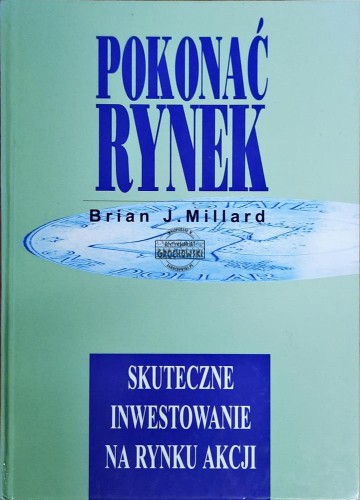 647907 Pokonać rynek. Skuteczne inwestowanie na rynku akcji