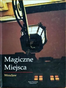 Magiczne Miejsca. Wrocław