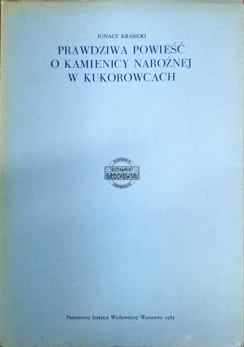 647930 Prawdziwa powieść o kamienicy narożnej w Kukorowcach