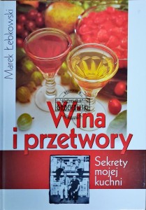 Wina i przetwory. Sekrety mojej kuchni