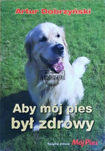 Aby mój pies był zdrowy