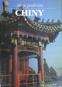 Moje podróże. Chiny