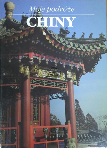 655007 Moje podróże. Chiny