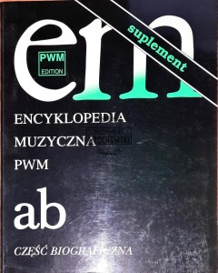 Encyklopedia Muzyczna PWM, Suplement / a b