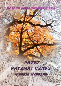 Przez pryzmat czasu. Wiersze wybrane