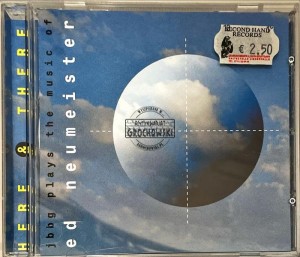 Jazz Bigband Graz Directed By Sigi Feigl – Here & There (Jbbg Plays The Music Of Ed Neumeister) CD