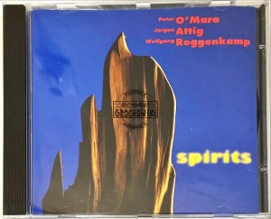 Peter O'Mara, Jürgen Attig, Wolfgang Roggenkamp – Spirits CD