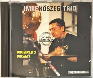 Imre Kőszegi Trio – Drummer's Dreams CD