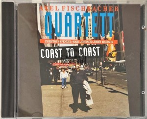 Axel Fischbacher Quartett – Coast To Coast CD