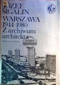 Warszawa 1944-1980, Z archiwum architekta, tom 3