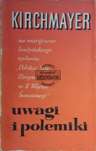 Na marginesie londyńskiego wydania "Polskie Siły Zbrojne w II wojnie światowej"