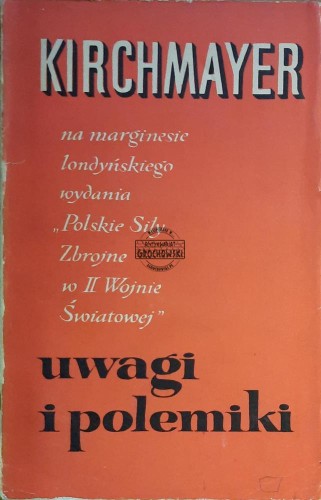 654077 Na marginesie londyńskiego wydania "Polskie Siły Zbrojne w II wojnie światowej"