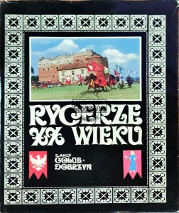 Rycerze w XX wieku. Zamek Golub Dobrzyn