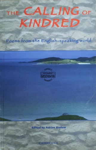 655147 The Calling of Kindred. Poems from the English-speaking World
