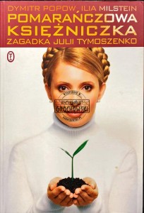 Pomarańczowa księżniczka. Zagadka Julii Tymoszenko 