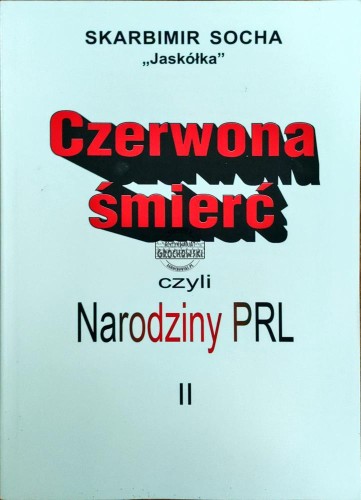 648187 Czerwona śmierć czyli narodziny PRL. Tom II