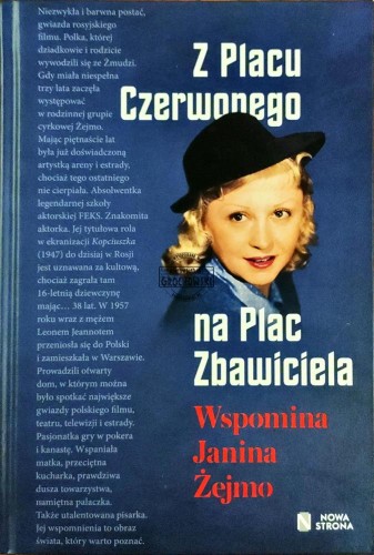 648195 Z Placu Czerwonego na Plac Zbawiciela. Wspomina Janina Żejmo