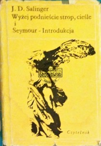 Wyżej podnieście strop, cieśle i Seymour- Introdukcja 