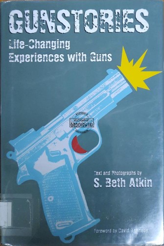 655235 Gunstories. Life-Changing Experiences with Guns