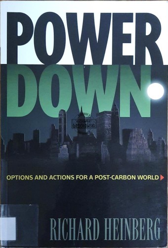 655244 Powerdown. Options and Actions for a Post-Carbon World