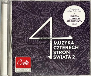 Various – Muzyka Czterech Stron Świata 2 - Przedstawia Adam Dobrzyński 2CD