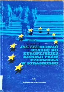 Jak skierować skargę do europejskiej komisji praw człowieka w Strasburgu