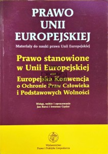 Prawo Unii Europejskiej. Materiały do nauki prawa Unii Europejskiej