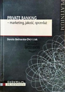 Private banking - marketing, jakość, sprzedaż