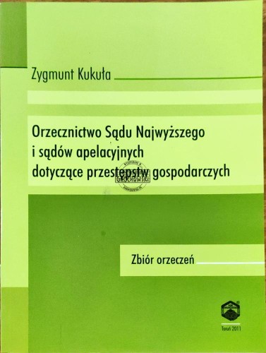 648289 Orzecznictwo Sądu Najwyższego i sądów apelacyjnych dotyczące przestępstw gospodarczych