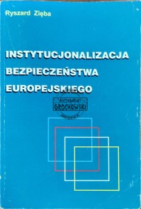 Instytucjonalizacja bezpieczeństwa europejskiego