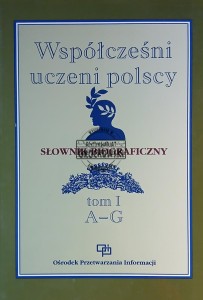 Współcześni uczeni polscy, tom 1 / A - G