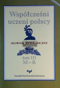 Współcześni uczeni polscy, tom 3 / M - R