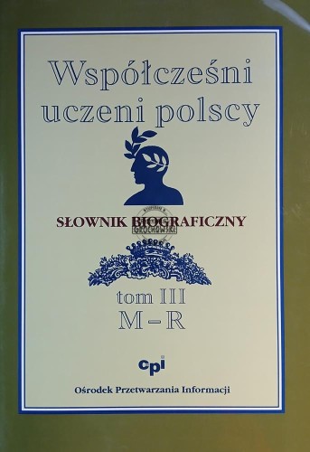 654185 Współcześni uczeni polscy, tom 3 / M - R