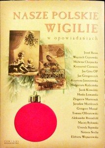 Nasze Polskie Wigilie w opowiadaniach 