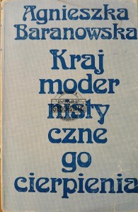 Kraj modernistycznego cierpienia